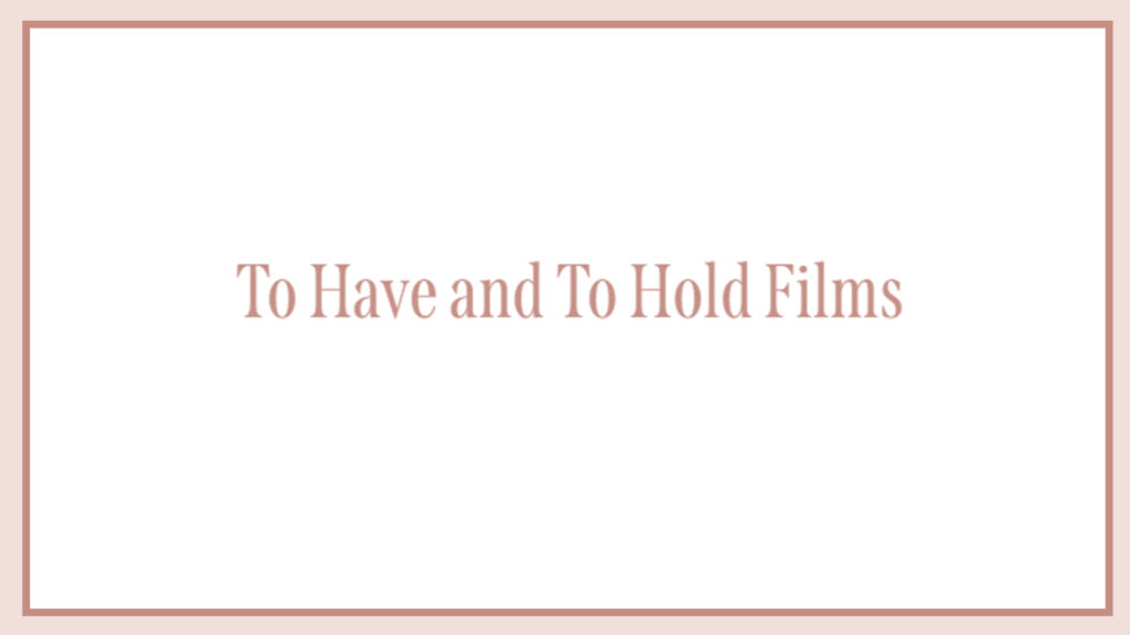 to-have-and-to-hold-films-logo